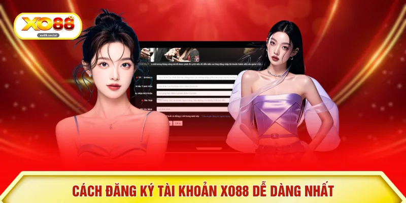 Cách đăng ký tài khoản XO88 dễ dàng nhất