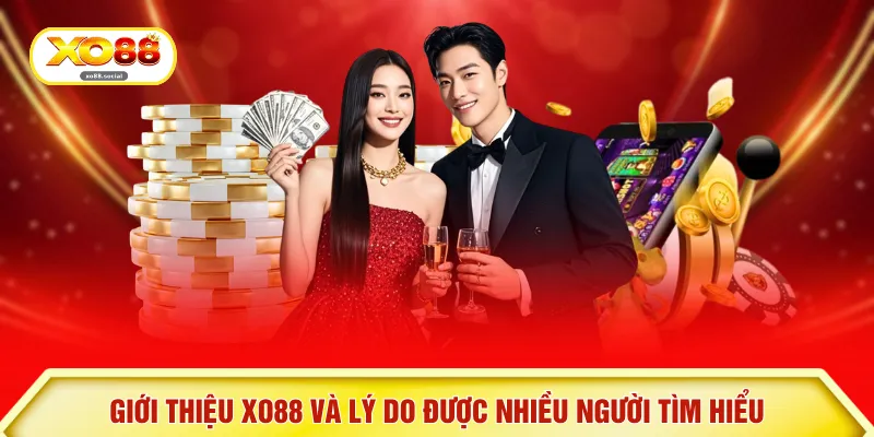 Giới thiệu XO88 và lý do được nhiều người tìm hiểu