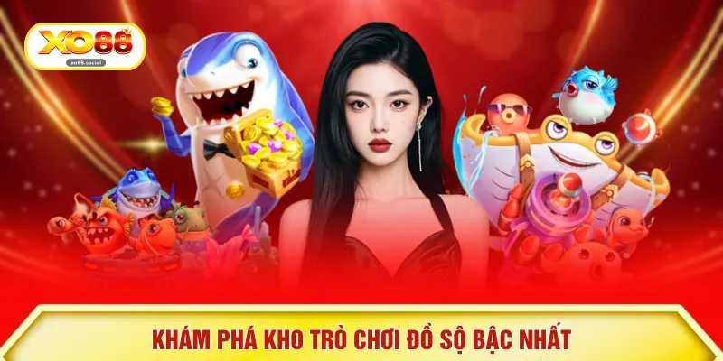Khám phá kho trò chơi đồ sộ bậc nhất