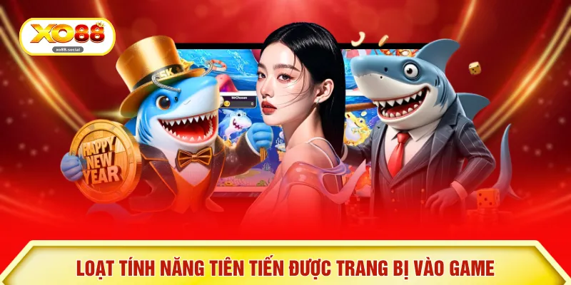 Loạt tính năng tiên tiến được trang bị vào game