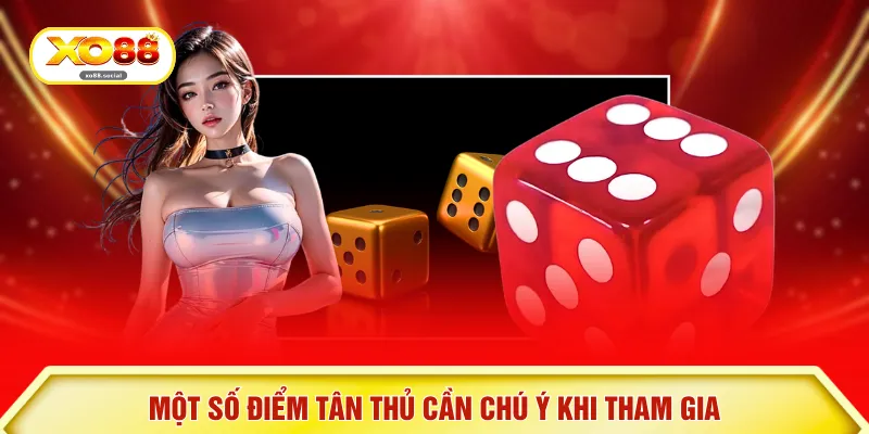 Một số điểm tân thủ cần chú ý khi tham gia