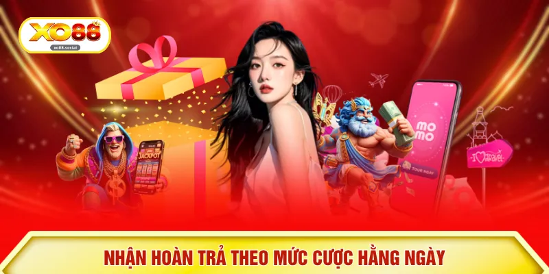 Nhận hoàn trả theo mức cược hằng ngày