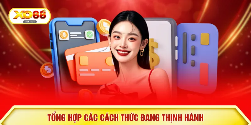 Tổng hợp các cách thức đang thịnh hành
