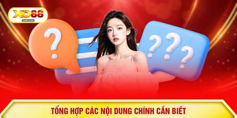 Tổng hợp các nội dung chính cần biết