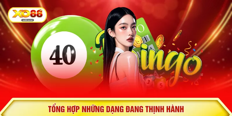 Tổng hợp những dạng đang thịnh hành