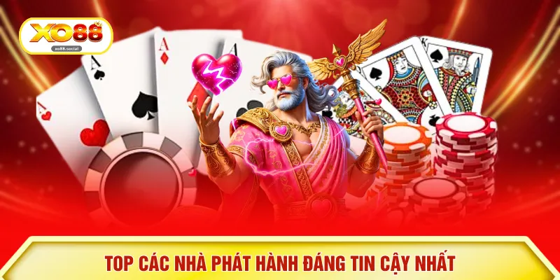 Top các nhà phát hành đáng tin cậy nhất